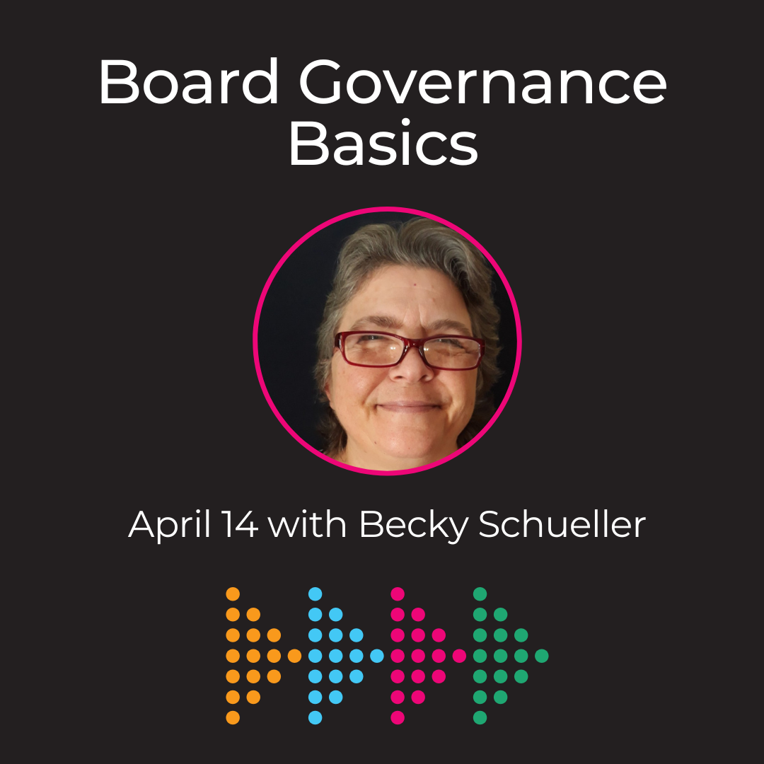 What Every Nonprofit Board Member Should Know: Highlights from Becky Schueller’s Board Governance Workshop